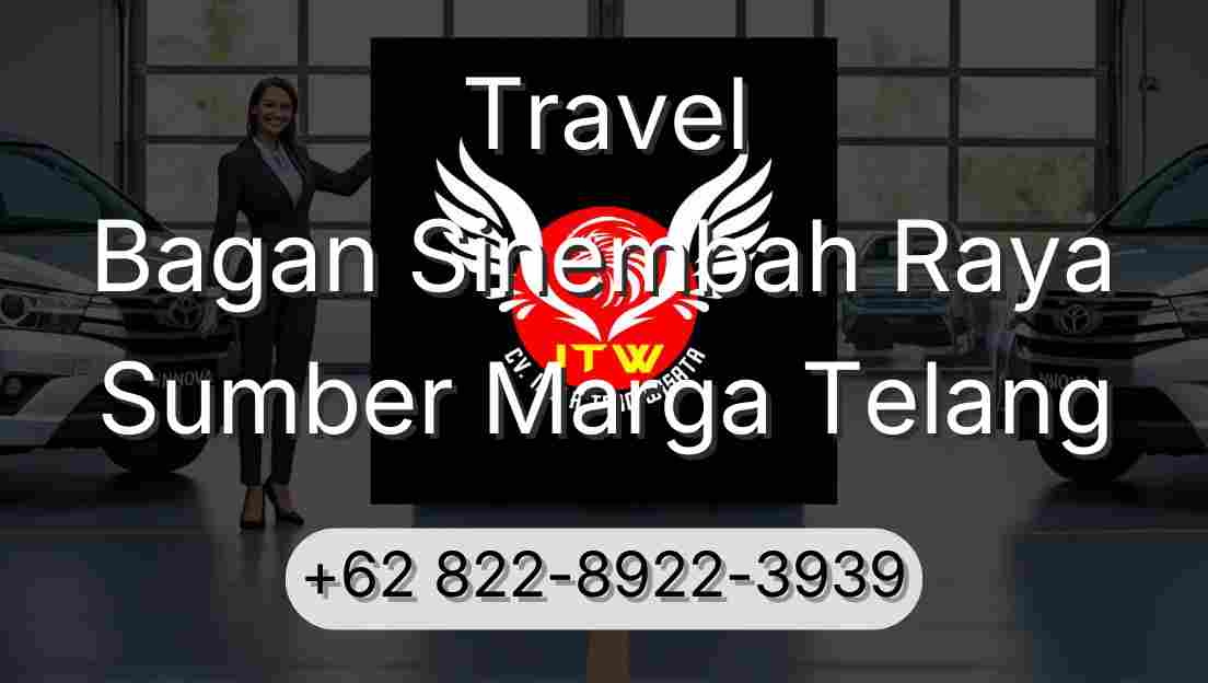Travel Bagan Sinembah Raya Sumber Marga Telang