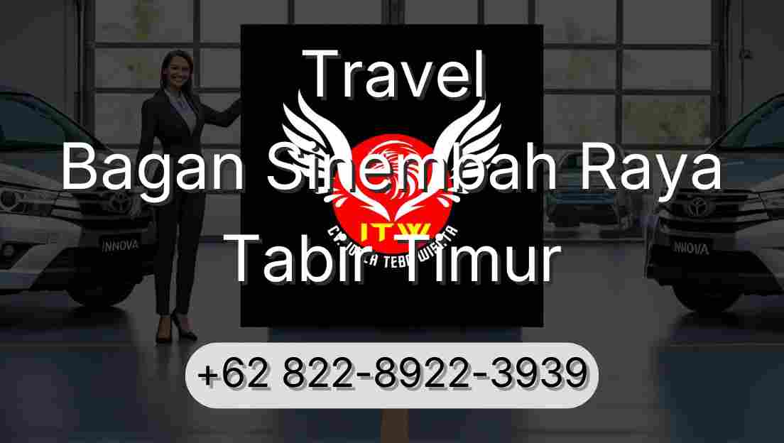 Travel Bagan Sinembah Raya Tabir Timur