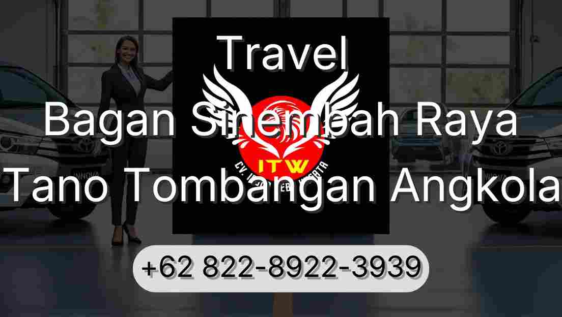Travel Bagan Sinembah Raya Tano Tombangan Angkola