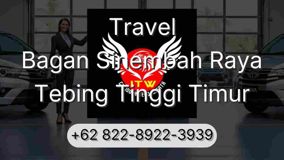 Travel Bagan Sinembah Raya Tebing Tinggi Timur