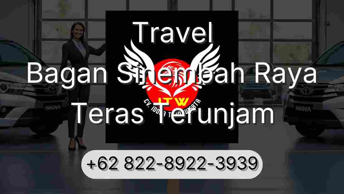 Travel Bagan Sinembah Raya Teras Terunjam