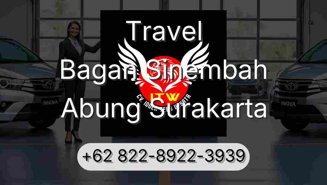 Travel Bagan Sinembah Abung Surakarta