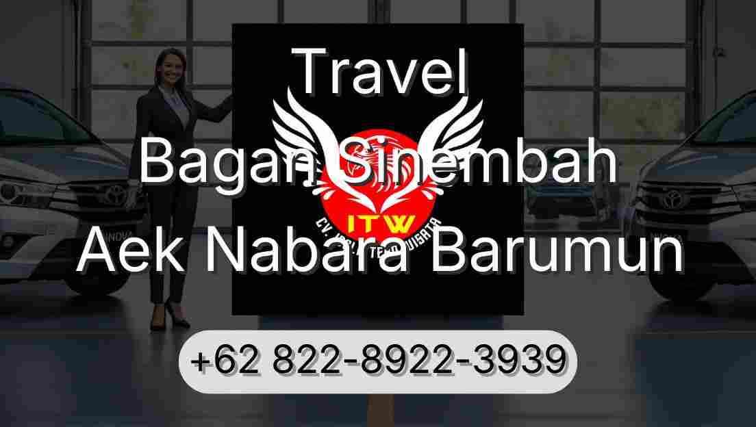 Travel Bagan Sinembah Aek Nabara Barumun
