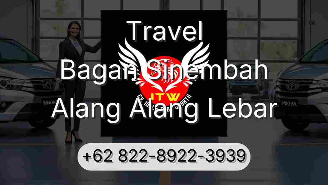 Travel Bagan Sinembah Alang Alang Lebar