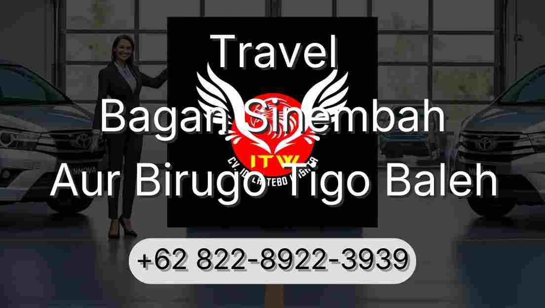 Travel Bagan Sinembah Aur Birugo Tigo Baleh