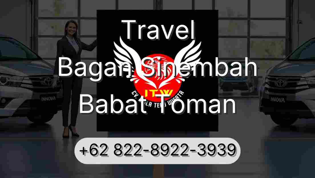 Travel Bagan Sinembah Babat Toman