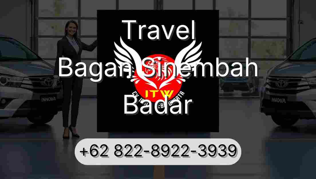 Travel Bagan Sinembah Badar