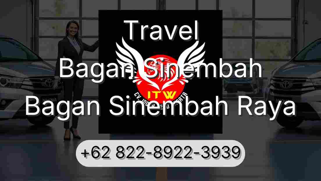 Travel Bagan Sinembah Bagan Sinembah Raya
