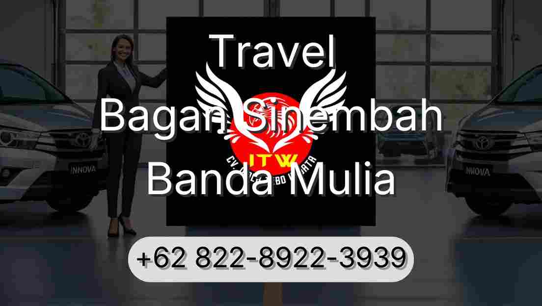 Travel Bagan Sinembah Banda Mulia