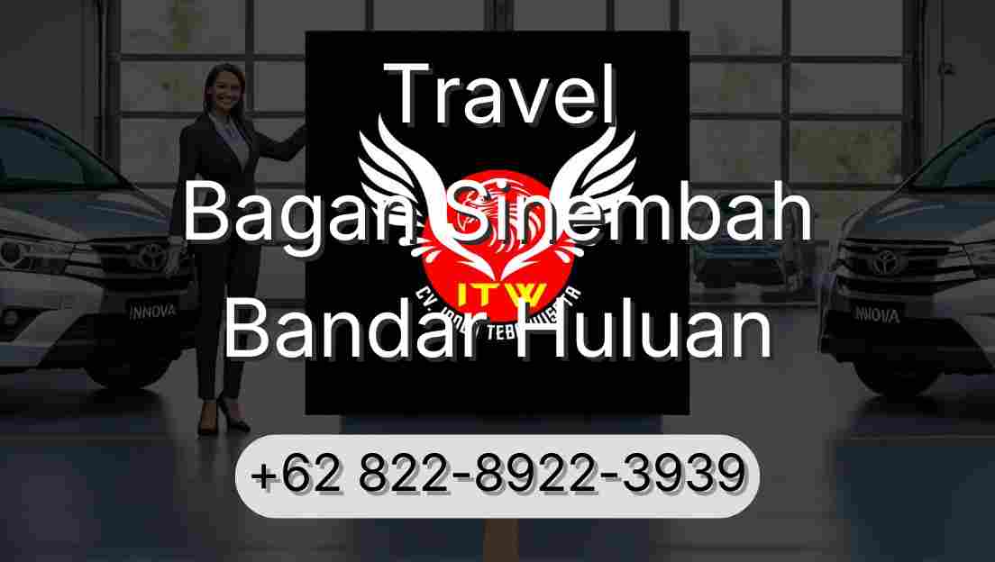 Travel Bagan Sinembah Bandar Huluan