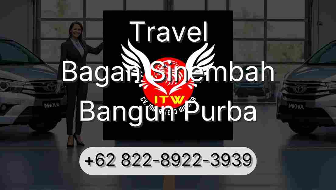 Travel Bagan Sinembah Bangun Purba