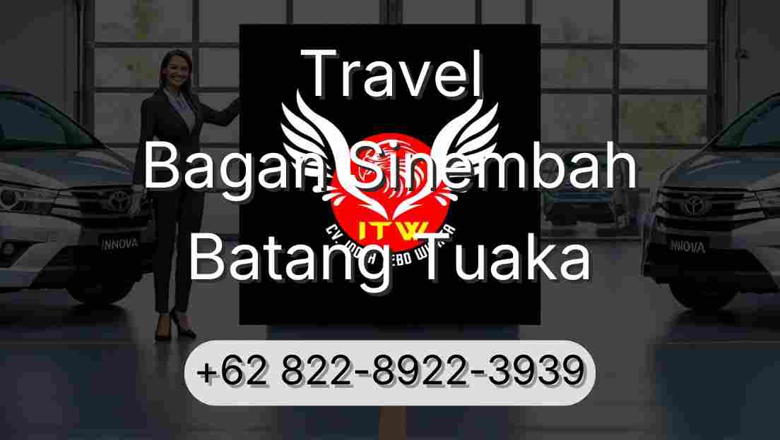 Travel Bagan Sinembah Batang Tuaka