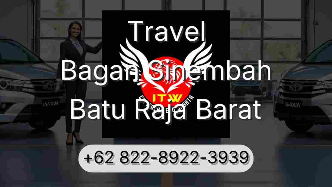 Travel Bagan Sinembah Batu Raja Barat