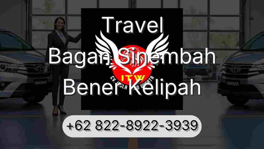 Travel Bagan Sinembah Bener Kelipah