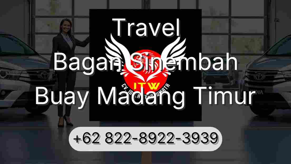 Travel Bagan Sinembah Buay Madang Timur