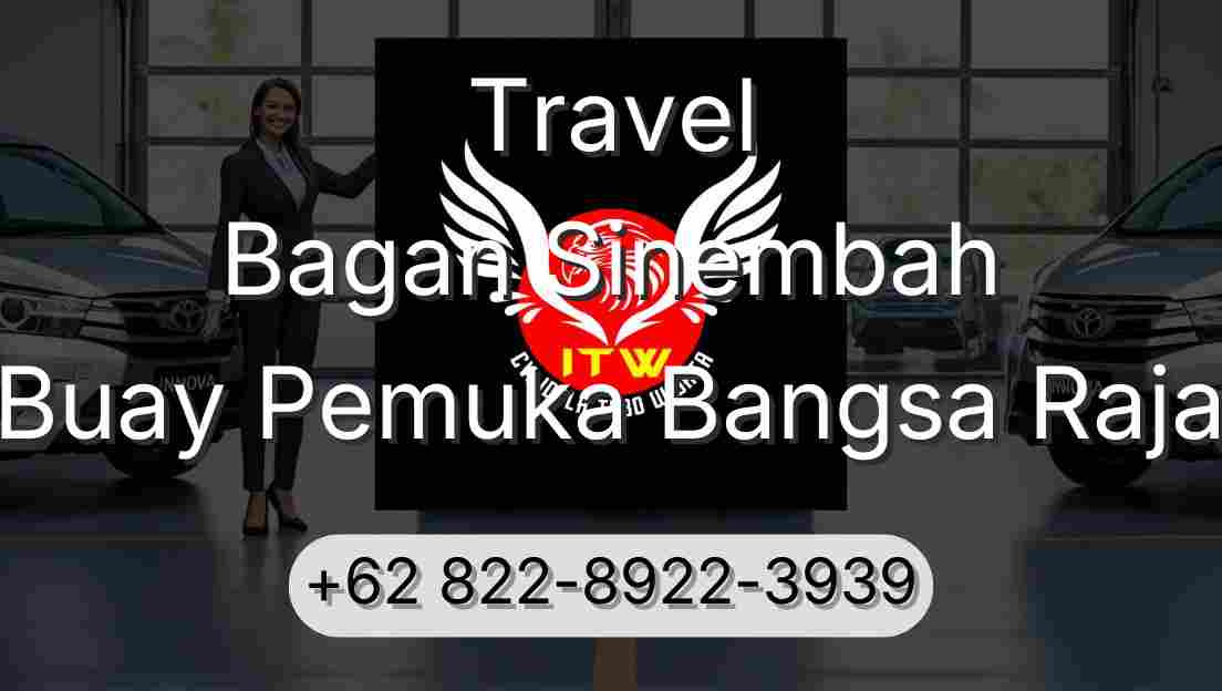 Travel Bagan Sinembah Buay Pemuka Bangsa Raja