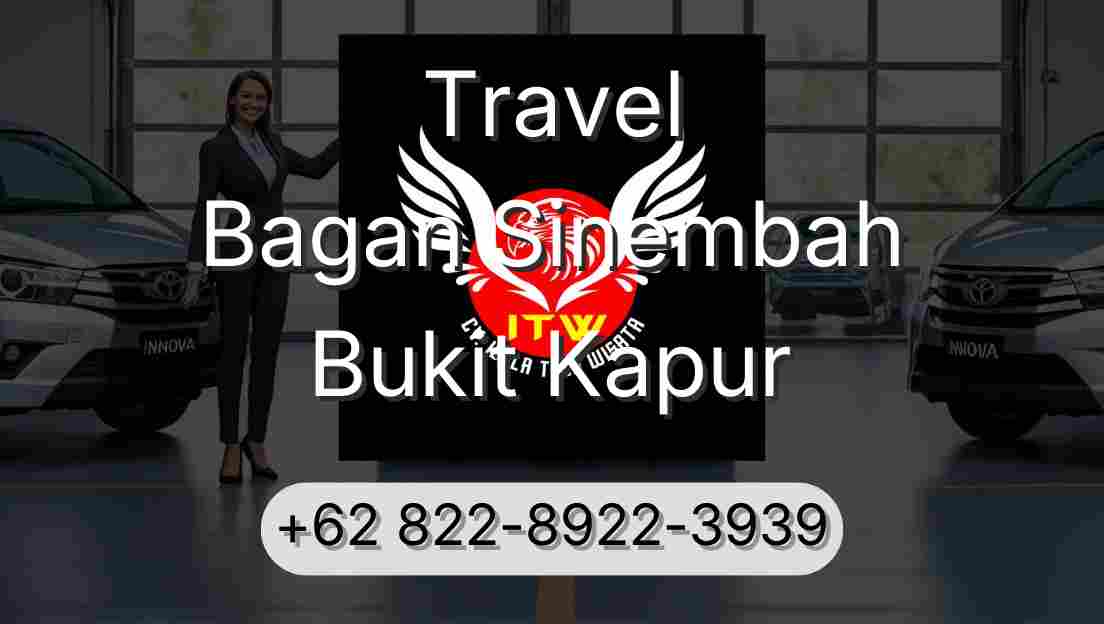 Travel Bagan Sinembah Bukit Kapur