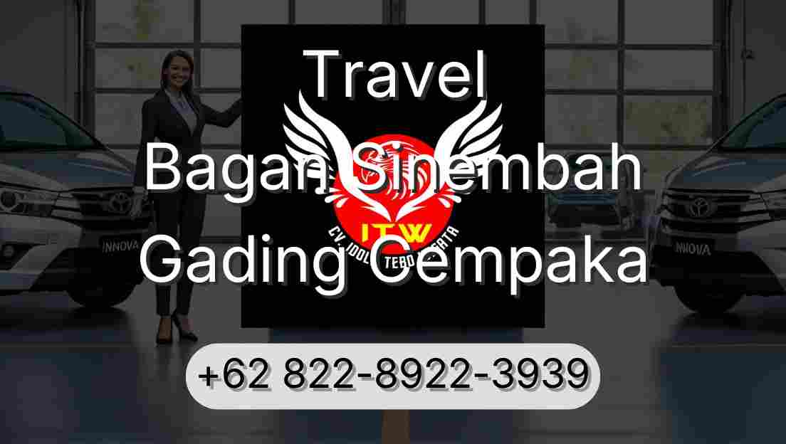 Travel Bagan Sinembah Gading Cempaka