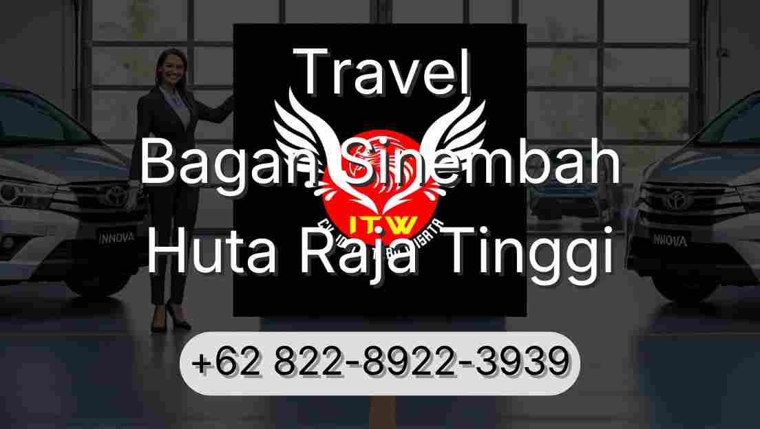 Travel Bagan Sinembah Huta Raja Tinggi