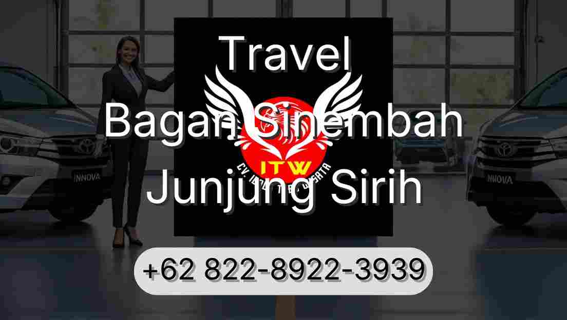 Travel Bagan Sinembah Junjung Sirih