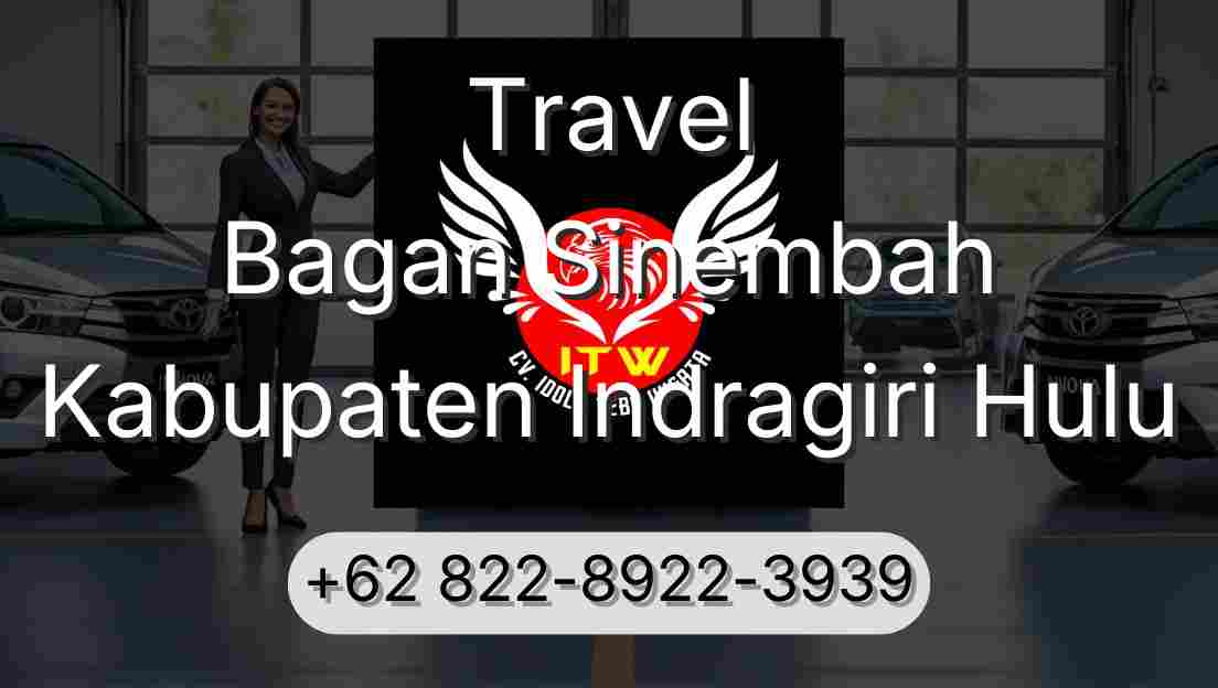 Travel Bagan Sinembah Kabupaten Indragiri Hulu