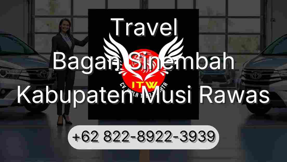 Travel Bagan Sinembah Kabupaten Musi Rawas