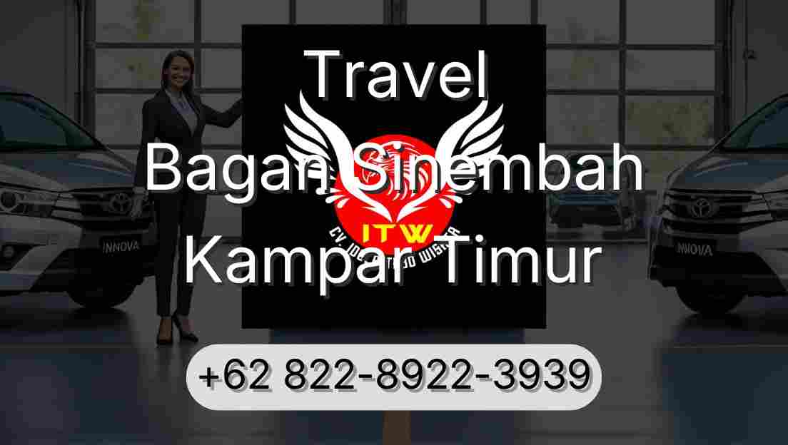 Travel Bagan Sinembah Kampar Timur