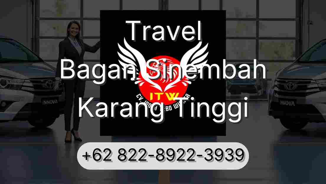Travel Bagan Sinembah Karang Tinggi