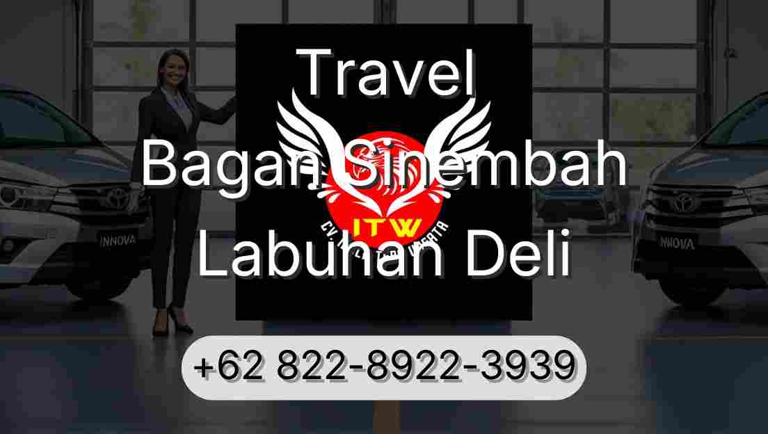 Travel Bagan Sinembah Labuhan Deli