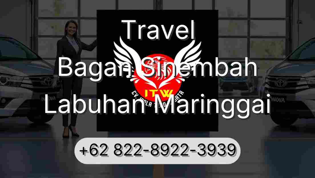 Travel Bagan Sinembah Labuhan Maringgai