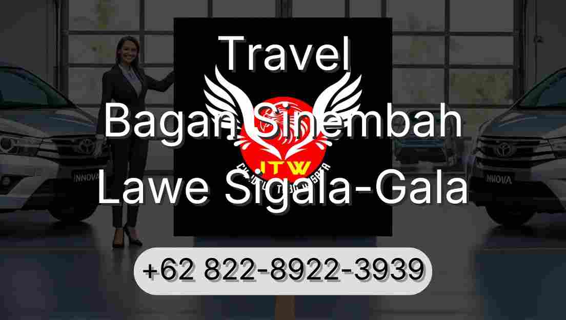 Travel Bagan Sinembah Lawe Sigala-Gala