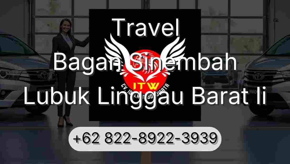 Travel Bagan Sinembah Lubuk Linggau Barat Ii