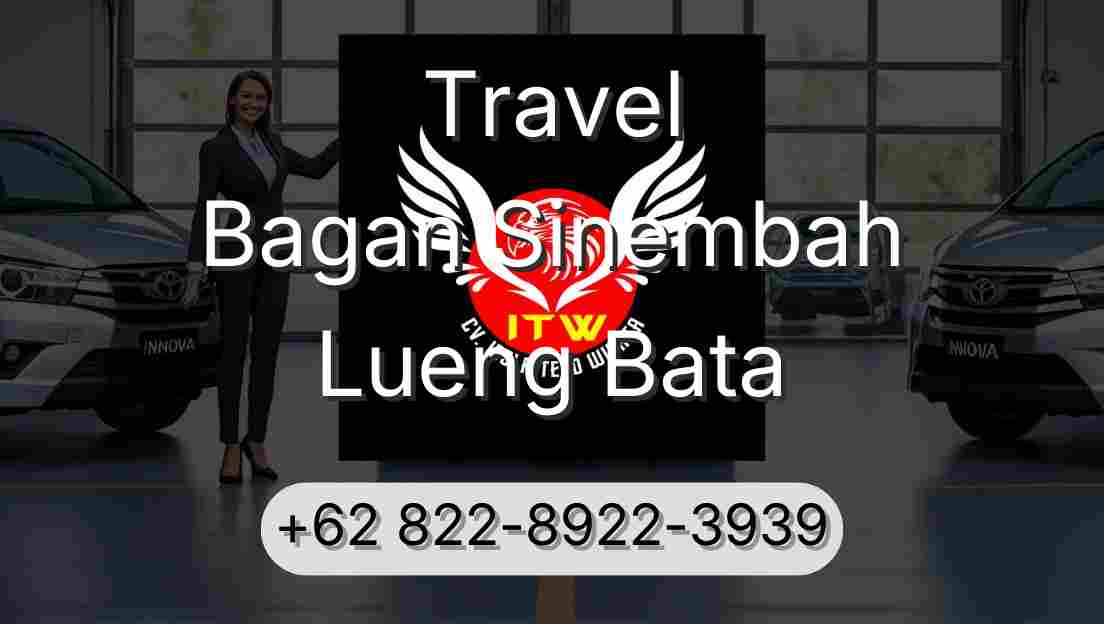 Travel Bagan Sinembah Lueng Bata