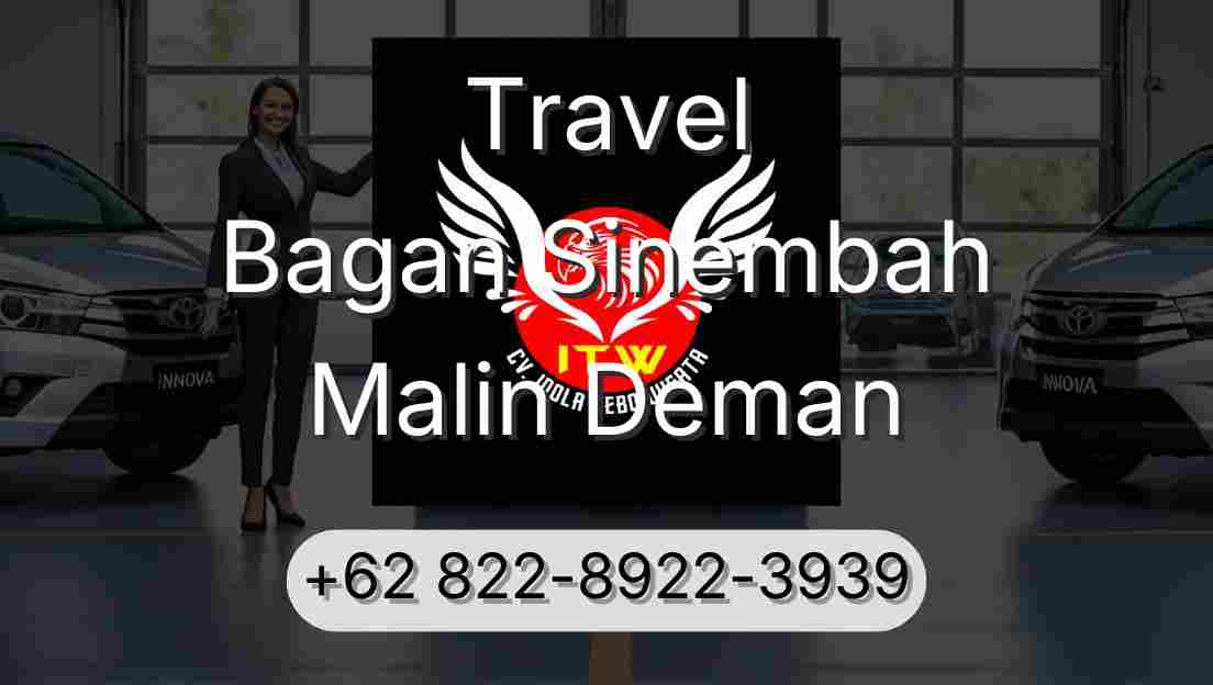 Travel Bagan Sinembah Malin Deman
