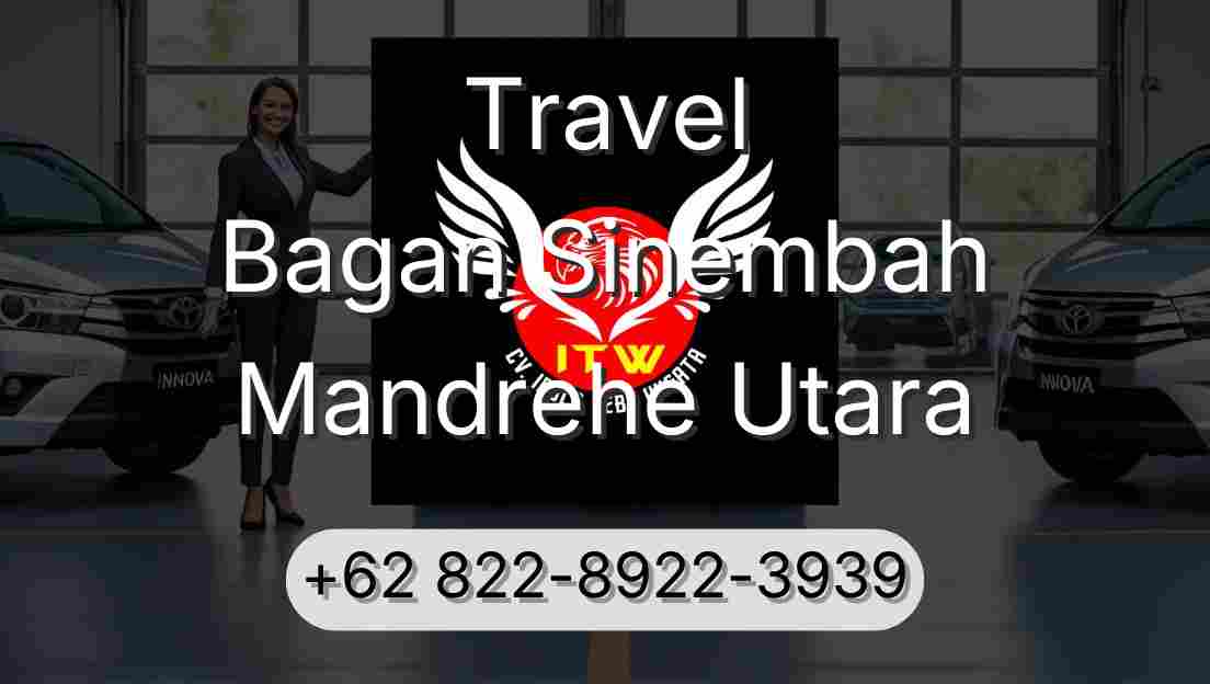 Travel Bagan Sinembah Mandrehe Utara