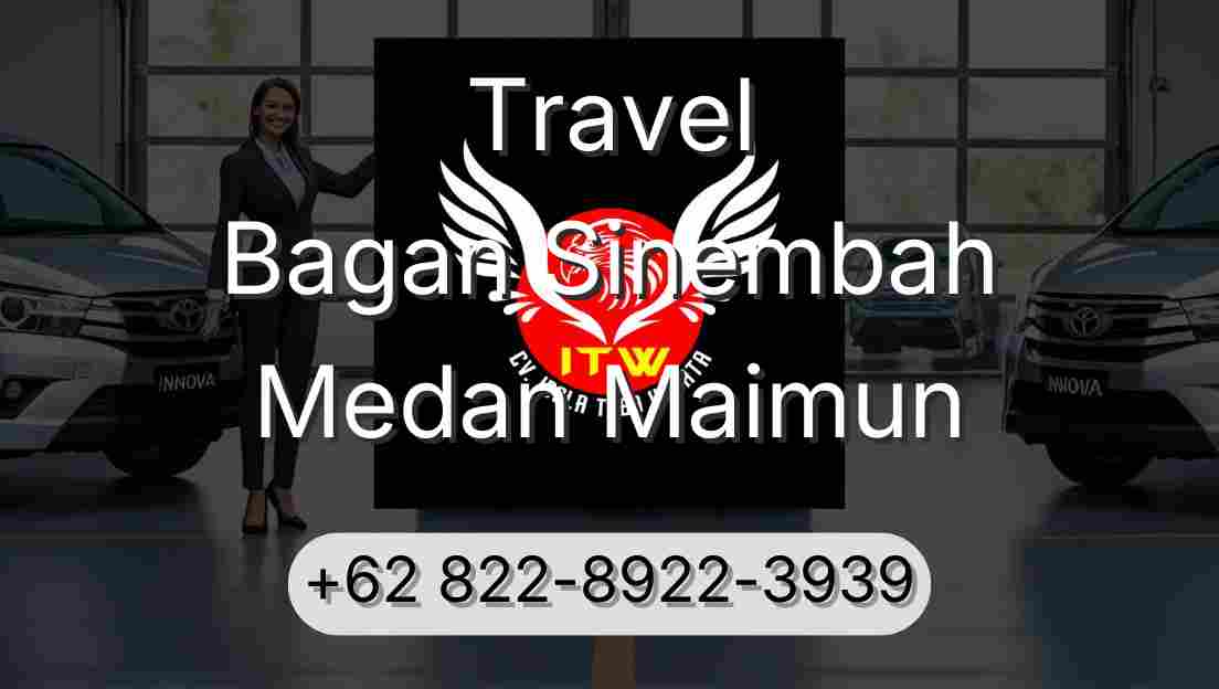 Travel Bagan Sinembah Medan Maimun