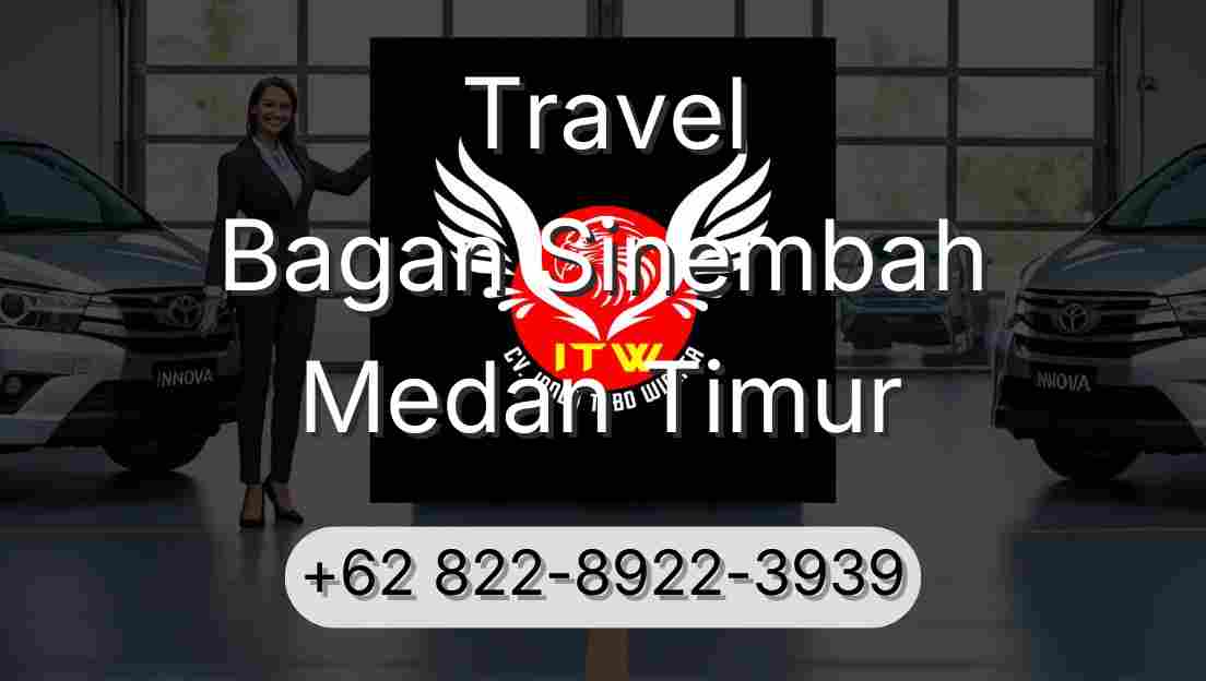 Travel Bagan Sinembah Medan Timur