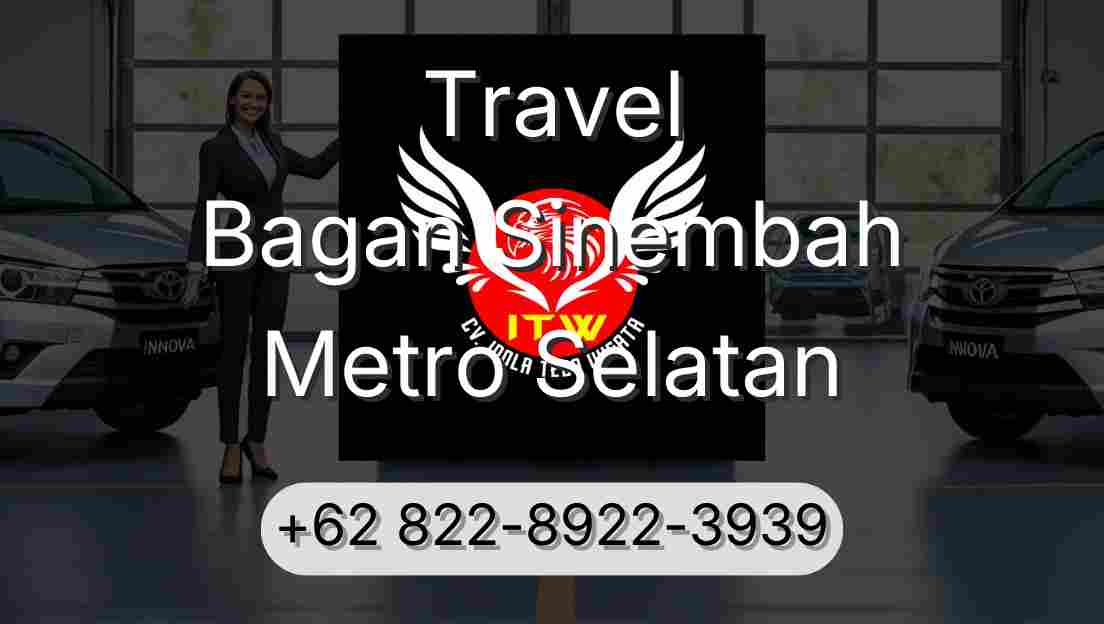 Travel Bagan Sinembah Metro Selatan