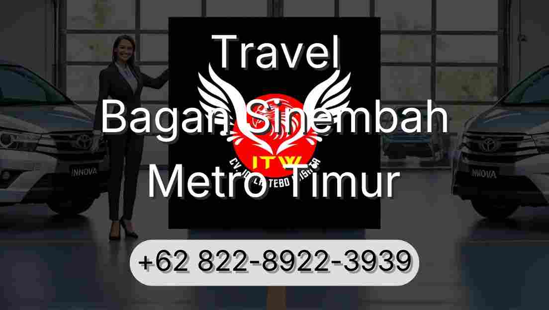 Travel Bagan Sinembah Metro Timur