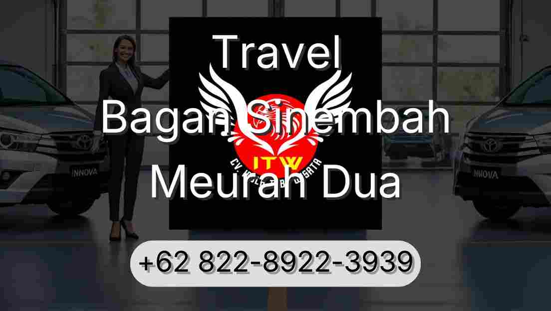 Travel Bagan Sinembah Meurah Dua