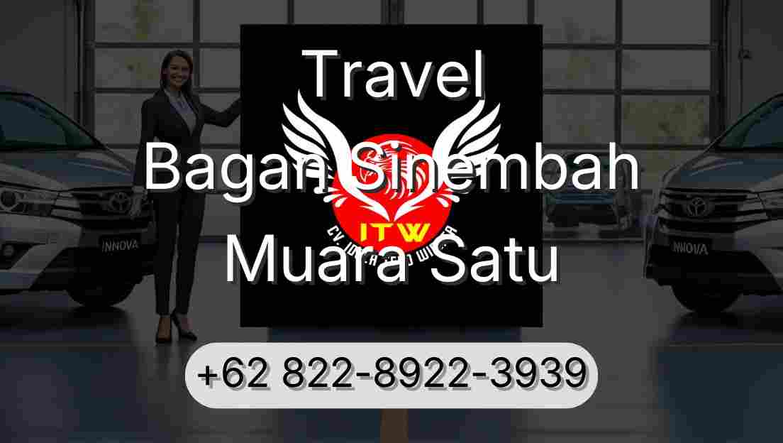 Travel Bagan Sinembah Muara Satu