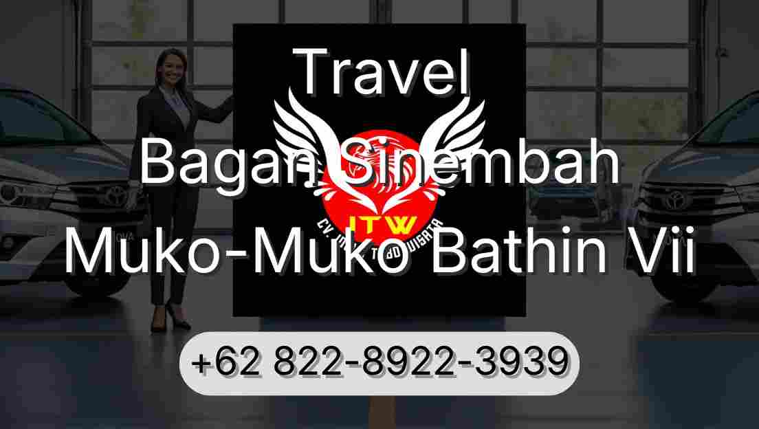 Travel Bagan Sinembah Muko-Muko Bathin Vii