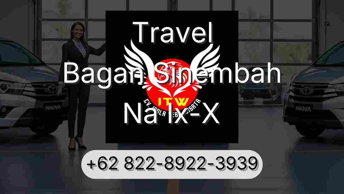 Travel Bagan Sinembah Na Ix-X