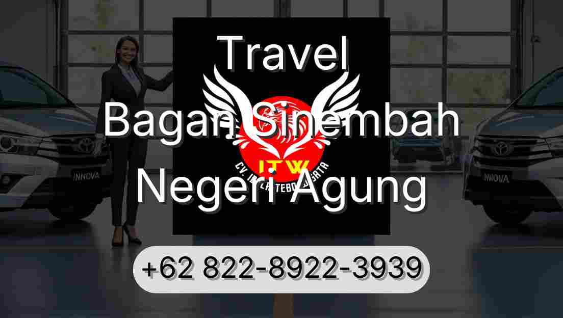 Travel Bagan Sinembah Negeri Agung