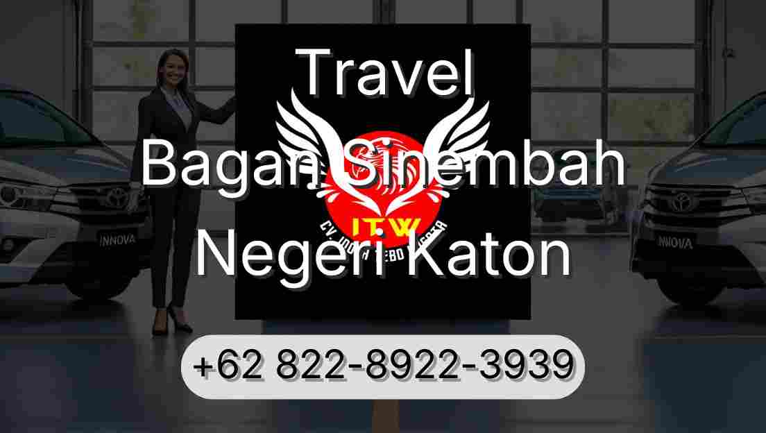Travel Bagan Sinembah Negeri Katon