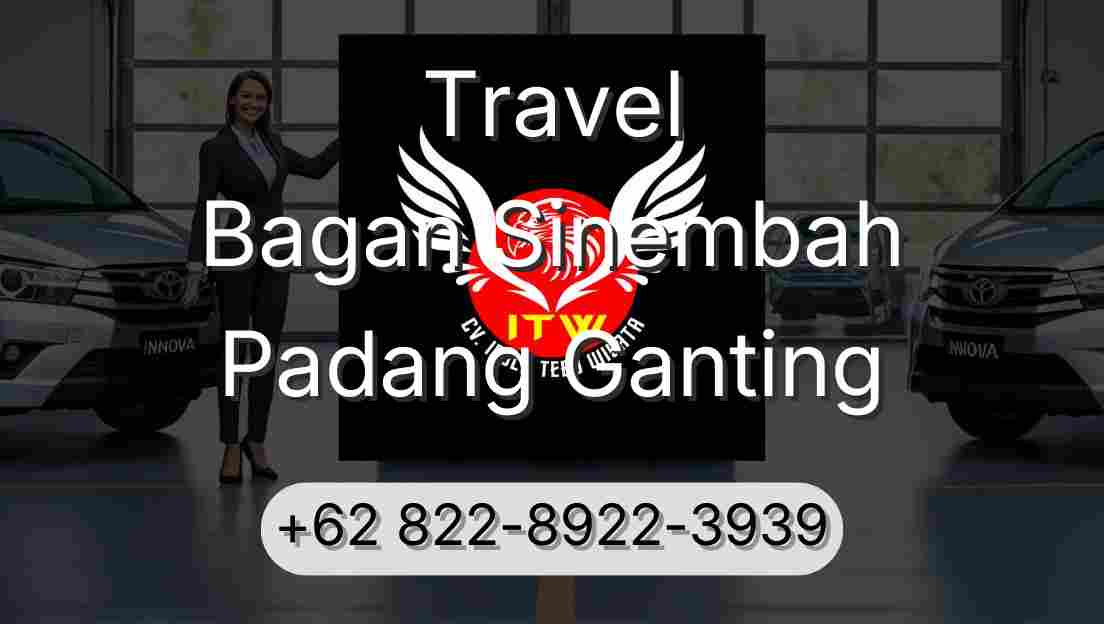 Travel Bagan Sinembah Padang Ganting