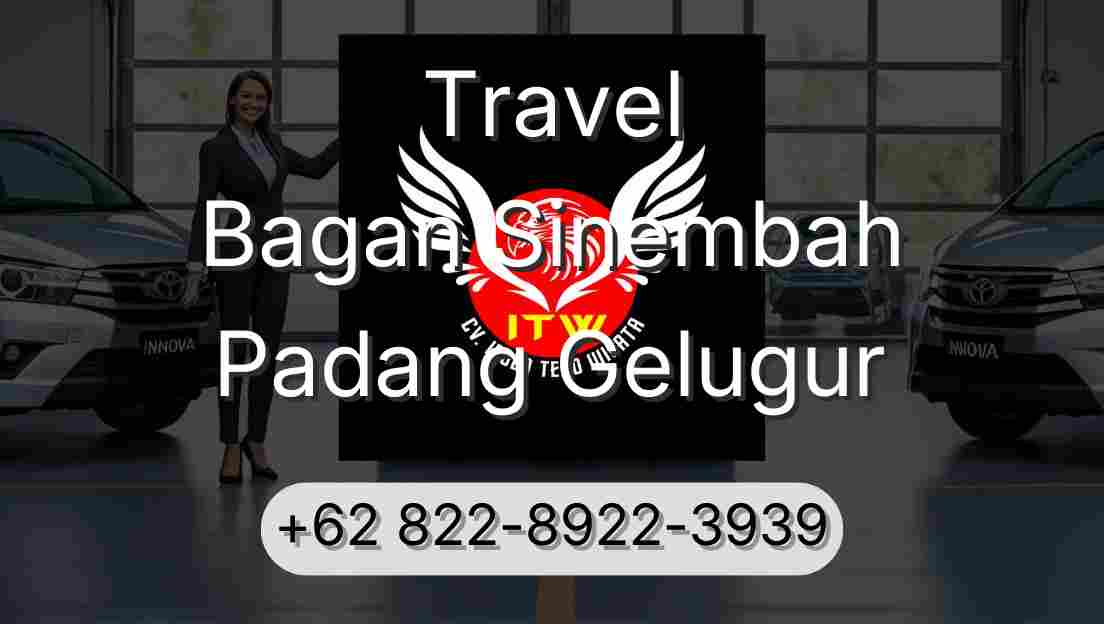 Travel Bagan Sinembah Padang Gelugur