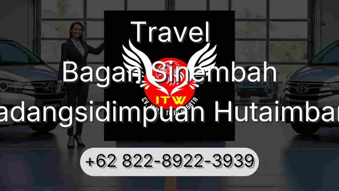 Travel Bagan Sinembah Padangsidimpuan Hutaimbaru