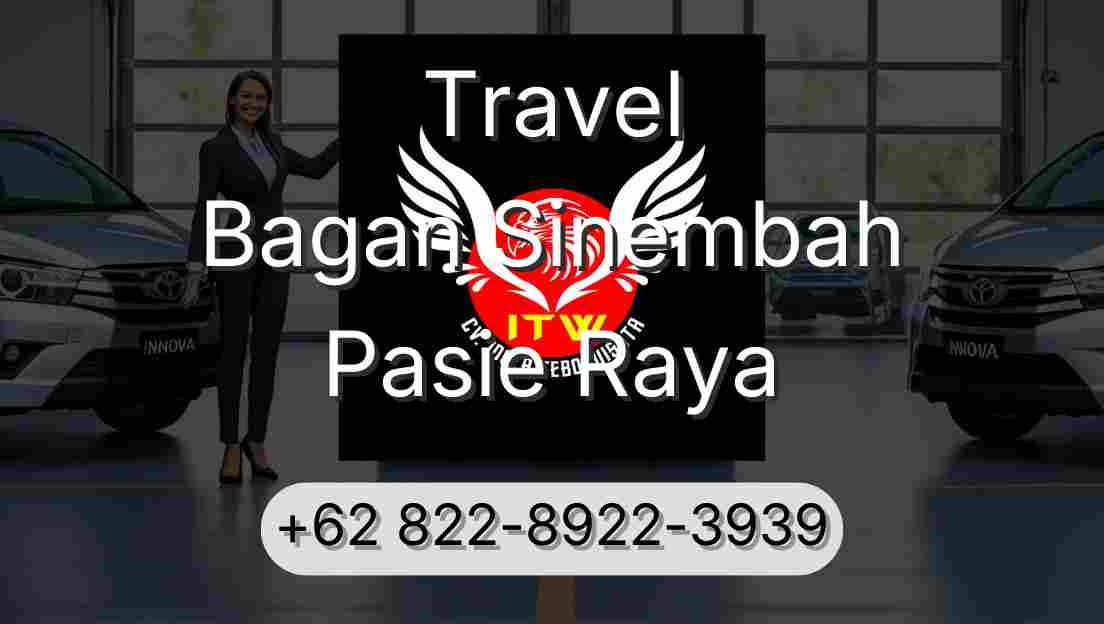 Travel Bagan Sinembah Pasie Raya