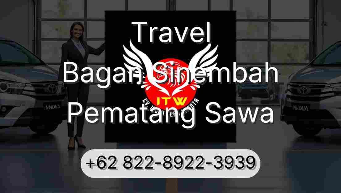 Travel Bagan Sinembah Pematang Sawa